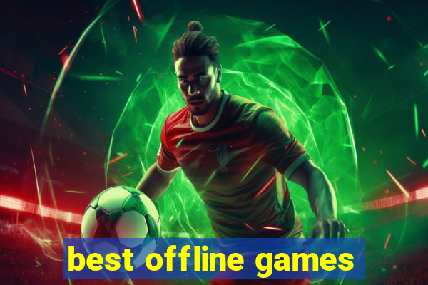 best offline games